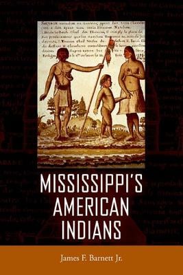 James F. Barnett: Mississippi's American indians (Hardcover, 2012, University Press of Mississippi)