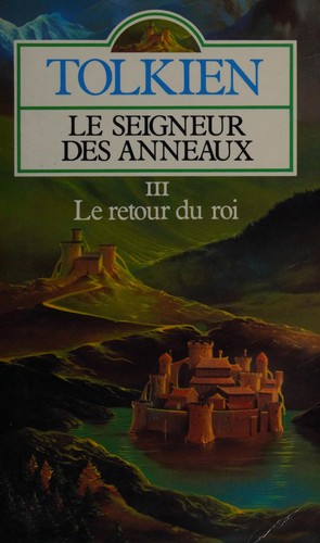 J. R. R. Tolkien: Le retour du roi (Le Seigneur des anneaux, III) (French language, 1986, Presses pocket)