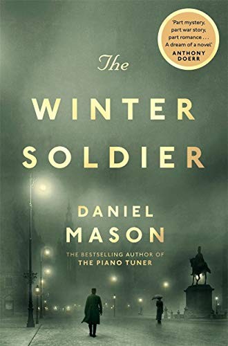 Daniel Mason: The Winter Soldier (Paperback, Picador)