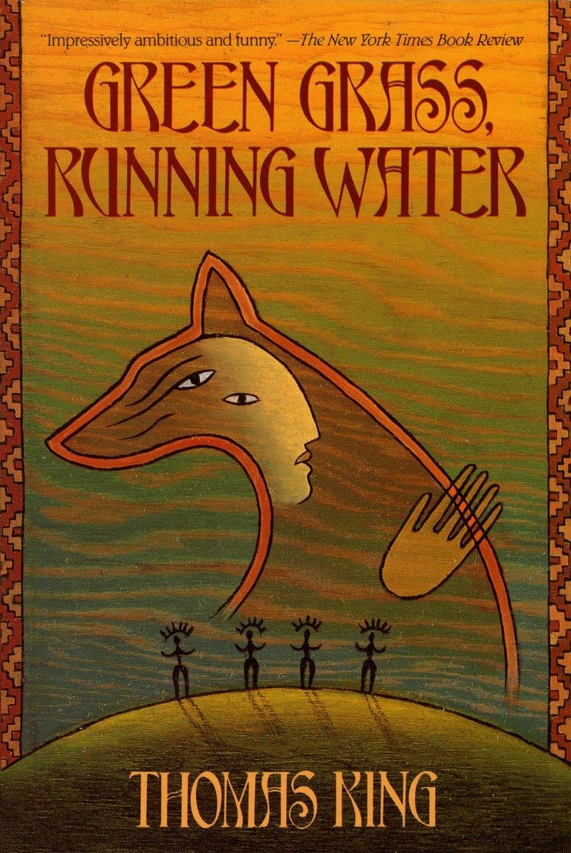 Thomas King: Green Grass, Running Water (2010, Harper Perennial)