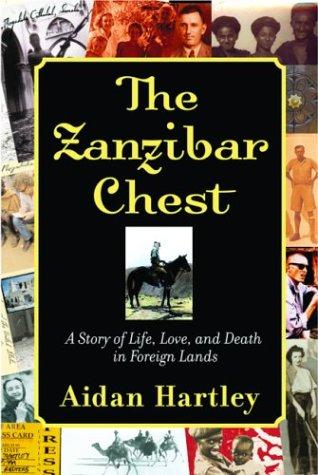 Aidan Hartley: The Zanzibar chest (2003, Atlantic Monthly Press, Grove/Atlantic, Incorporated)