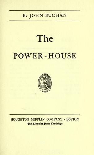 John Buchan: The power-house (1916, Houghton Mifflin)