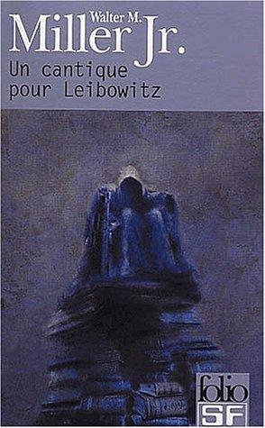 Walter M. Miller: Un cantique pour leibowitz (French language, 2002)