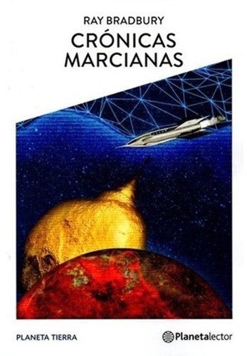 Ray Bradbury, Stephen Hoye, Brad Bradbury: Crónicas marcianas (Paperback, Spanish language, 2019, PlanetaLector)