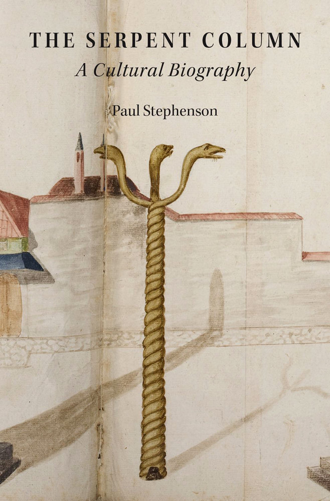 Paul Stephenson: The Serpent Column (Hardcover, 2016, Oxford University Press, Incorporated)