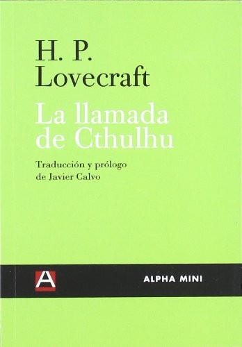 H. P. Lovecraft, Javier Calvo Perales: LA LLAMADA DE CTHULHU (Paperback, 2012, Ediciones Alpha Decay, S.A.)