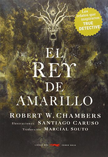 Marcial Souto, Robert W. Chambers, Santiago Caruso: El Rey de Amarillo (Paperback, Libros del Zorro Rojo)