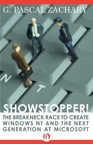 G. Pascal Zachary: Showstopper! (EBook, 2014, Open Road Integrated Media, Inc.)