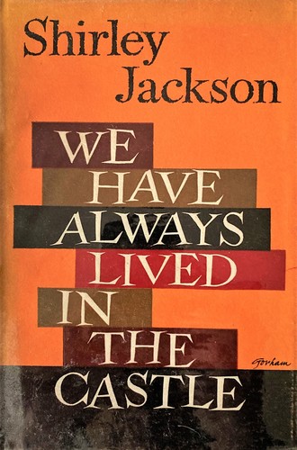 Shirley Jackson: We have always lived in the castle (Hardcover, 1963, Michael Joseph)