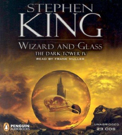 Stephen King, King, Stephen, Frank Muller: Wizard and Glass (The Dark Tower, Book 4) (2003, Penguin Audio)