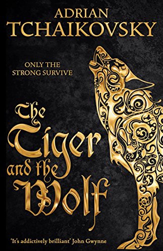 Adrian Tchaikovsky: The Tiger and the Wolf (Paperback, Pan Macmillan)