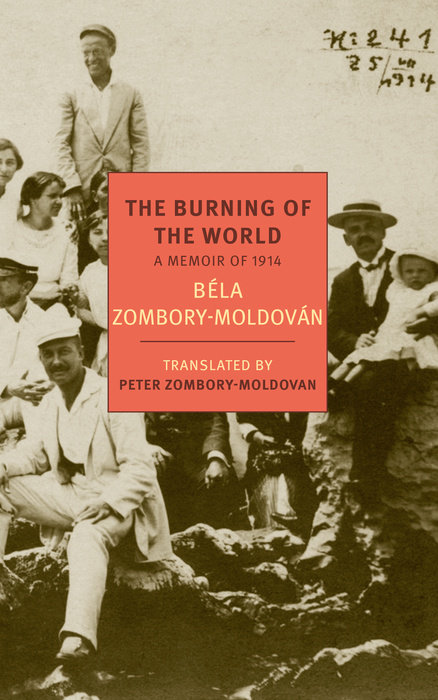 Béla Zombory-Moldován, Peter Zombory-Moldován: The Burning of the World (Paperback, 2014)