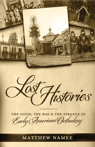 Matthew Namee: Lost Histories (2024, Ancient Faith Publishing)