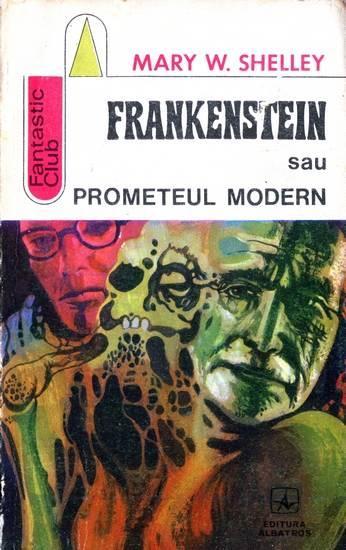 Mary Shelley: Frankenstein sau prometeul modern (Romanian language, 1973, Editura Albatros)
