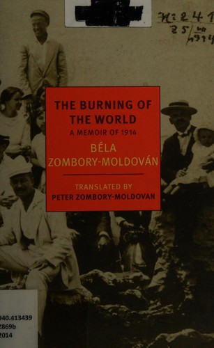 Béla Zombory-Moldován: The Burning of the World (Paperback, 2014, NYRB Classics)