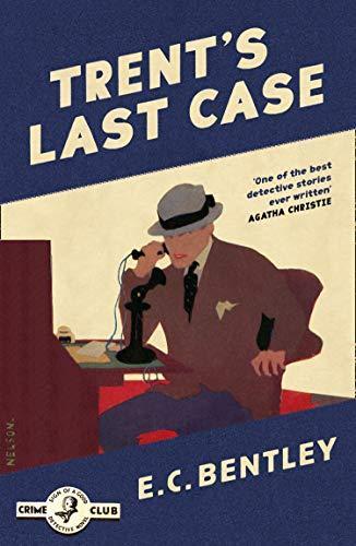 Edmund Clerihew Bentley: Trent's Last Case (Philip Trent, Book 1) (2020, HarperCollins)