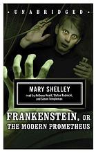 Mary Shelley, Mary Shelley, Anthony Heald, Simon Templeman, Stefan Rudnicki: Frankenstein; or, The Modern Prometheus (AudiobookFormat, 2008, Blackstone Audiobooks, Inc.)