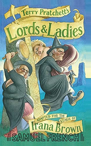 Terry Pratchett: Lords and Ladies (Acting Edition) (Paperback, 2001, Samuel French Ltd)