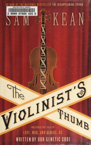 Sam Kean: The Violinist's Thumb (Hardcover, 2012, Little, Brown and Co.)