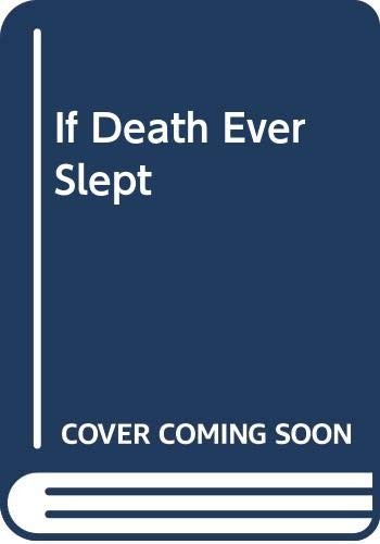 Rex Stout: If Death Ever Slept (Hardcover, 1993, London Little, Brown 1993., Little Brown)