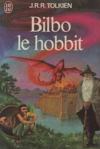 J. R. R. Tolkien: Bilbo le Hobbit : ou histoire d'un aller et retour (French language, 1979, J'ai Lu)