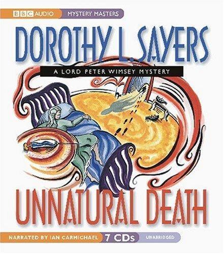 Dorothy L. Sayers: Unnatural Death (2007)