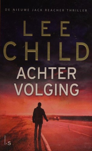 Lee Child: Achtervolging (Dutch language, 2012, Luitingh)