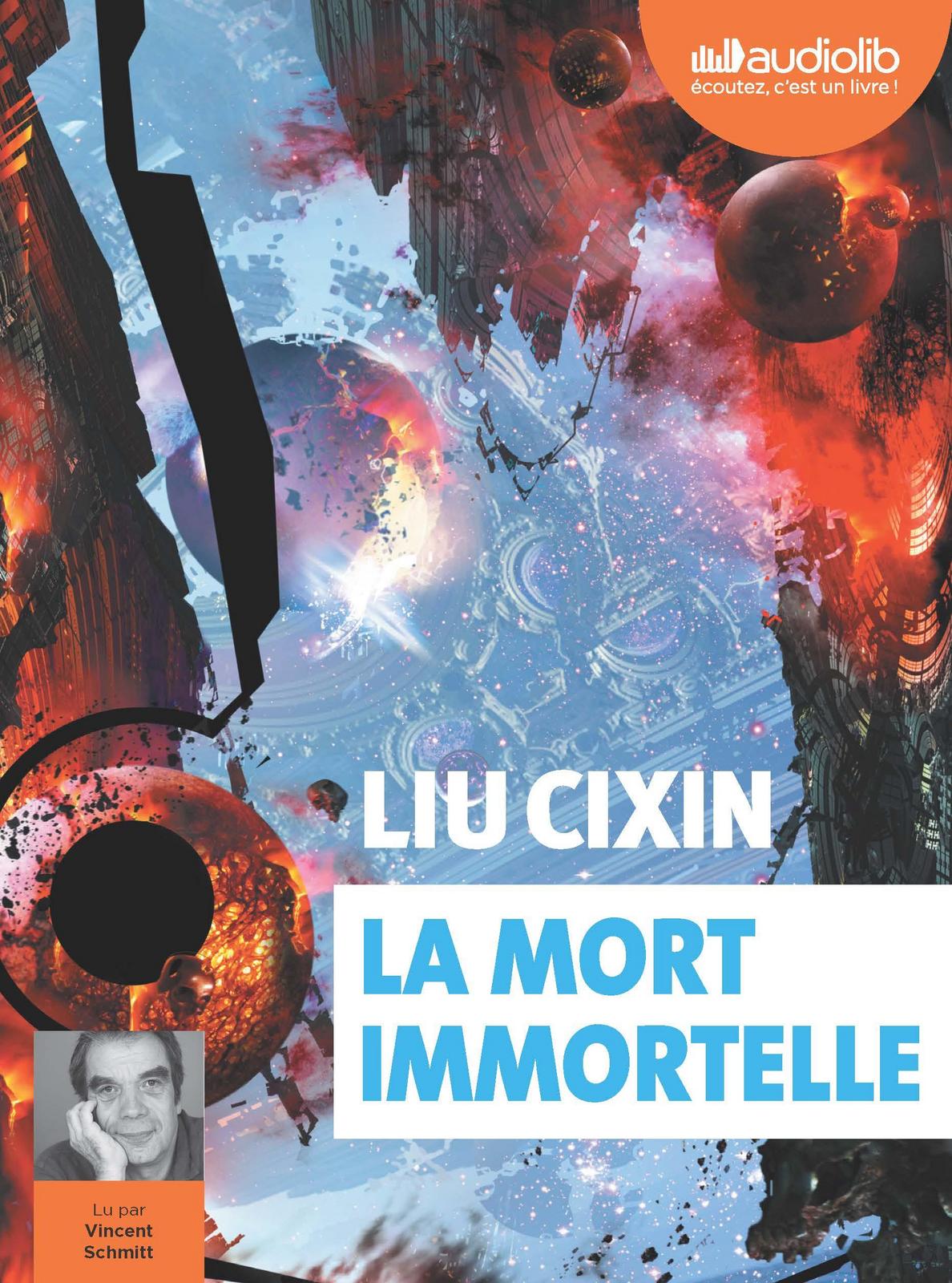 Cixin Liu, Gwennaël Gaffric, Vincent Schmitt: La mort immortelle (AudiobookFormat, French language, 2020, AUDIOLIB)