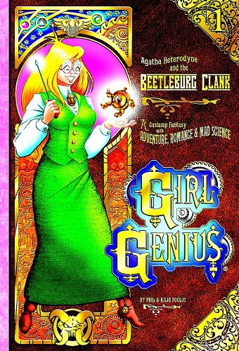 Phil Foglio, Kaja Foglio: Girl Genius Volume 1 (Hardcover, Studio Foglio)