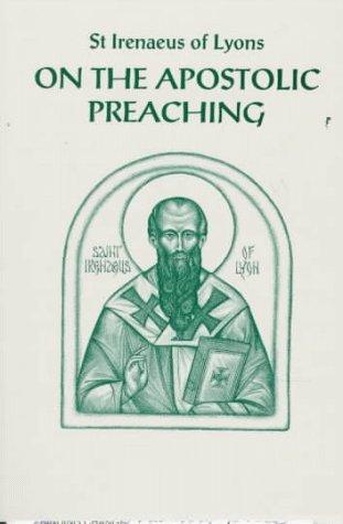 Saint Irenaeus, Bishop of Lyon: On the Apostolic Preaching (Paperback, 1997, St. Vladimir's Seminary Press)