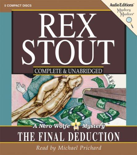 Rex Stout: The Final Deduction (AudiobookFormat, 2006, The Audio Partners, Mystery Masters)