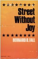 Bernard B. Fall: Street Without Joy (Paperback, 1972, Schocken)