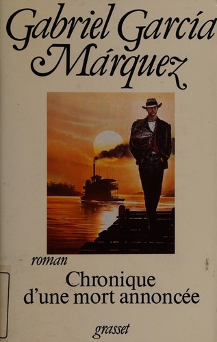 Gabriel García Márquez: Chronique d'une mort annoncée (Paperback, French language, 1981, Grasset, French and European Publications Inc, GRASSET)