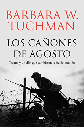 Barbara Tuchman, Victor SHOLZ RICH: Los cañones de agosto (Hardcover, Spanish language, RBA Libros)