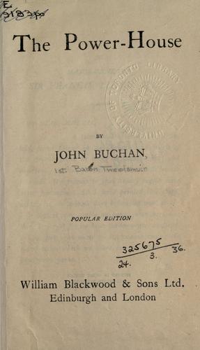 John Buchan: The power-house. (1916, W. Blackwood)