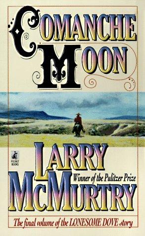 Larry McMurtry: Comanche Moon (Lonesome Dove) (Paperback, 1998, Pocket)