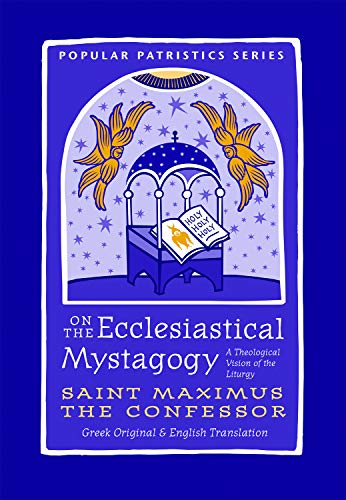 Maximus the Confessor, Jonathan J. Armstrong: On the Ecclesiastical Mystagogy (Paperback, Greek language, 2019, St. Vladimir's Seminary Press)