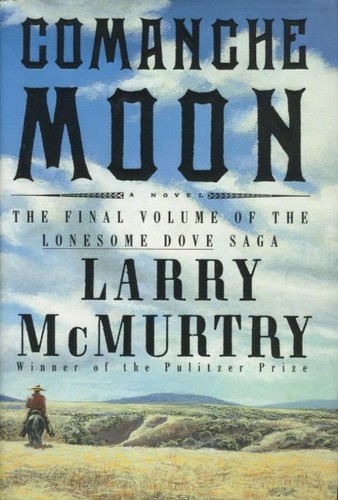 Larry McMurtry: Comanche moon (1997, Simon & Schuster)