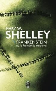 Mary Shelley: Frankenstein ou Le Prométhée moderne (French language, 2005, J'ai Lu)