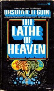 Ursula K. Le Guin: The  lathe of heaven (1973, Avon)