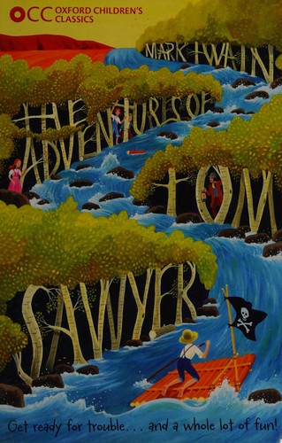 Mark Twain: The adventures of Tom Sawyer (2014, Oxford University Press)