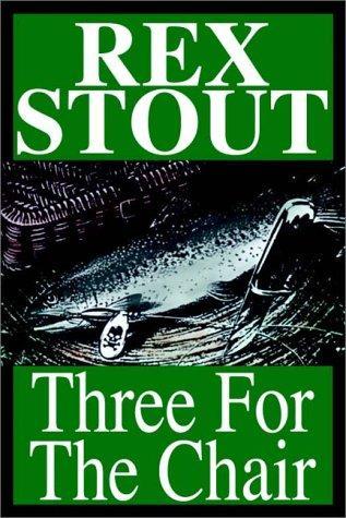 Rex Stout: Three for the Chair (1997)