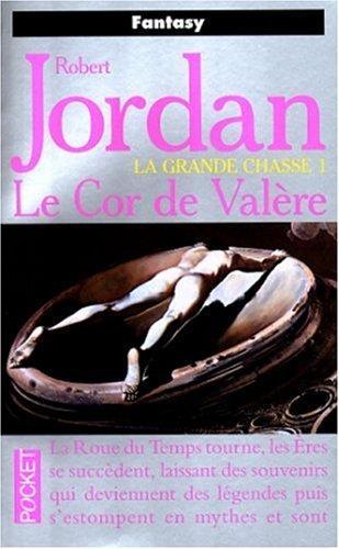 Robert Jordan: La grande chasse 1: le cor de Valère (French language, 1999, Presses Pocket)