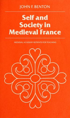 John F. Benton: Self and Society in Medieval France (Paperback, University of Toronto Press)